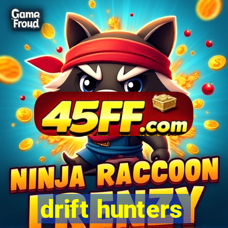 drift hunters